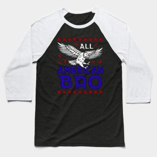 For American Bro 4th of July Eagle Patriotic Bro Baseball T-Shirt